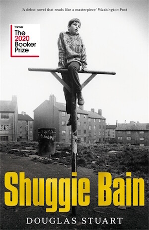 Shuggie Bain by Douglas Stuart (stock available after 15 Feb 2021)
