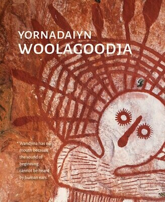 Yornadaiyn Woolagoodja by Yornadaiyn Woolagoodja