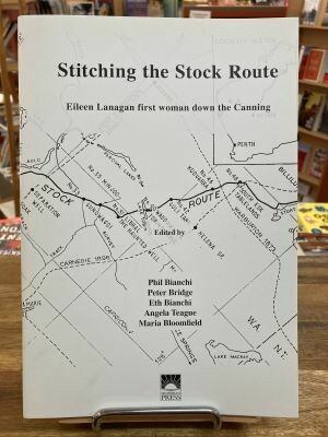 Stitching the Stock Route: Eileen Lanagan - First Woman Down the Canning