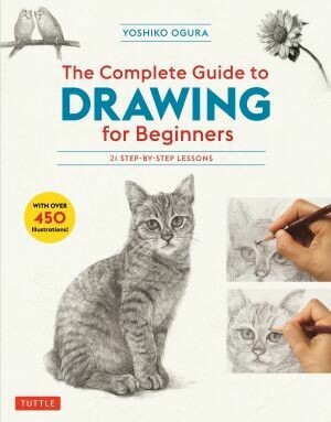 The Complete Guide to Drawing for Beginners by Yoshiko Ogura