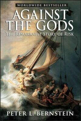 Against the Gods 
The remarkable story of risk
by Peter L Bernstein