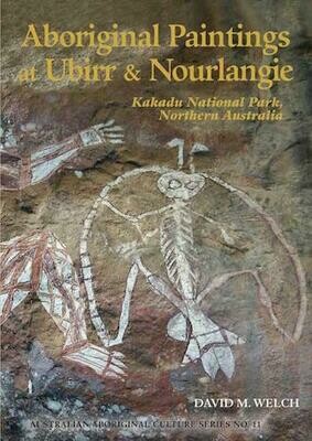 Aboriginal Paintings at Ubirr and Nourlangie
by David M. Welch