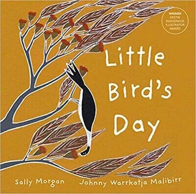 Little Bird's Day by Sally Morgan Illustrated by Johnny Warrkatja Malibirr