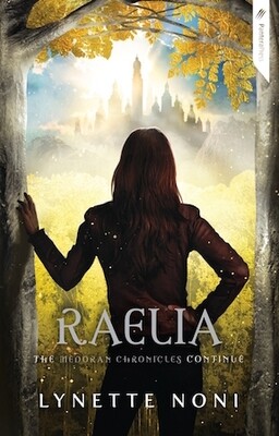 Raelia (Medoran Chronicles Book 2) by Lynette Noni