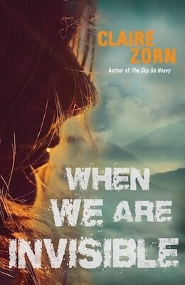 When We Are Invisible by Clare Zorn