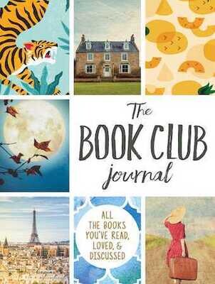 Book Club Journal: All the Books You've Read, Loved, & Discussed