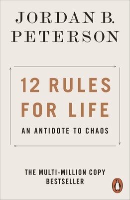 12 Rules For Life  An Antidote To Chaos by Jordan B. Peterson