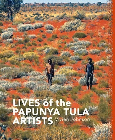 Lives of the Papunya Tula Artists by Vivien Johnson