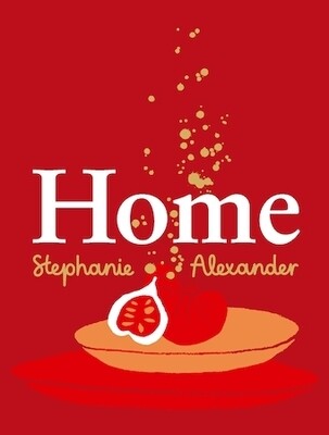 Home by Stephanie Alexander