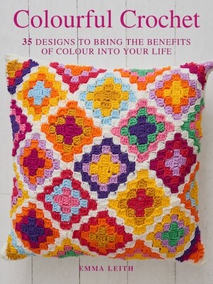 Colourful Crochet by Emma Leith