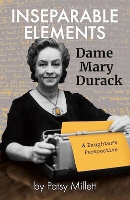 Inseparable Elements Dame Mary Durack by  Patsy Millett
