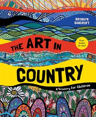 The Art in Country by Bronwyn Bancroft