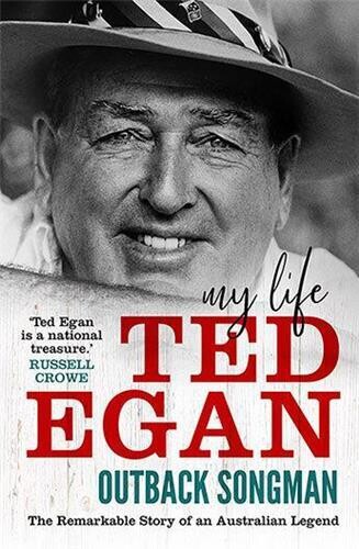 Outback Songman: My Life by Ted Egan