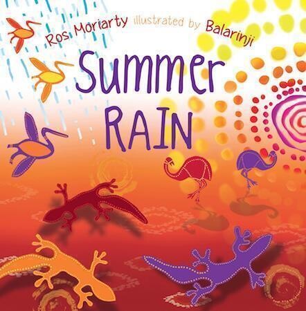 Summer Rain by Ros Moriarty, illistrated by Balarinji