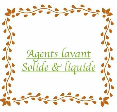 Agents lavants solides & liquides
