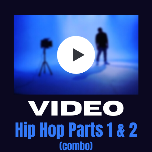 Video:  Hip Hop Parts 1 and 2