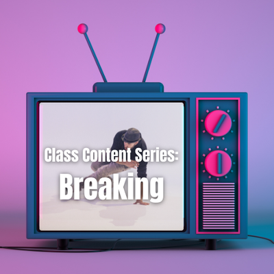 Class Content Series: Breakin for Beginners