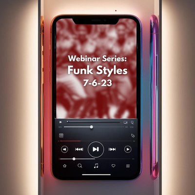 Webinar Series: &quot;Funk Styles&quot; July 6 2023