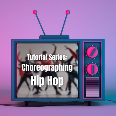 Tutorial Video Series: Choreographing Hip Hop