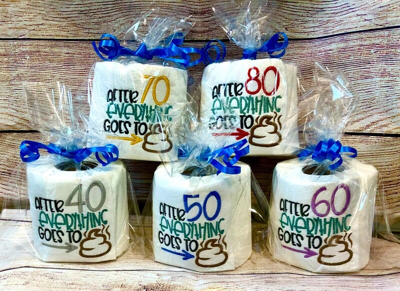 Embroidered Toilet Paper for certain birthdays