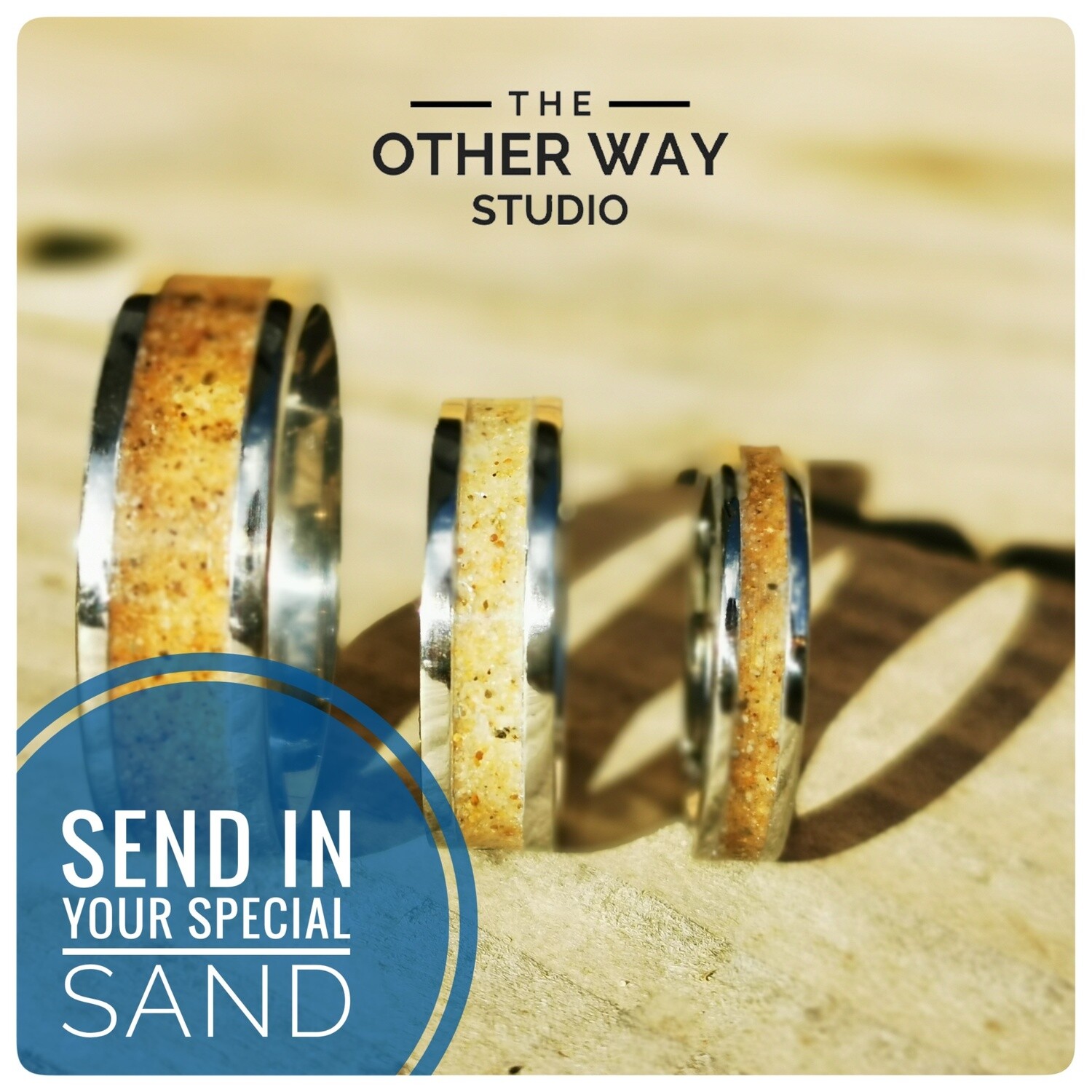 Send In Your Special Sand & Steel Rings 4, 6 & 8mm