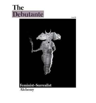 Issue 03: Feminist Surrealist Alchemy Issue 03: Feminist Surrealist Alchemy