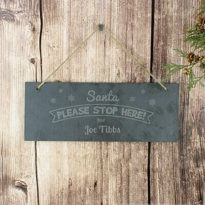 Personalised Santa Please Stop Here... Hanging Slate Plaque