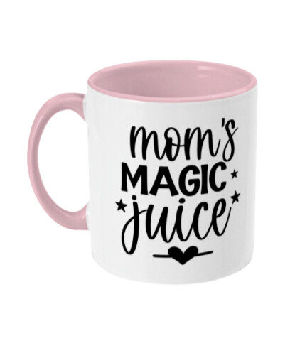 Moms magic juice... Mug