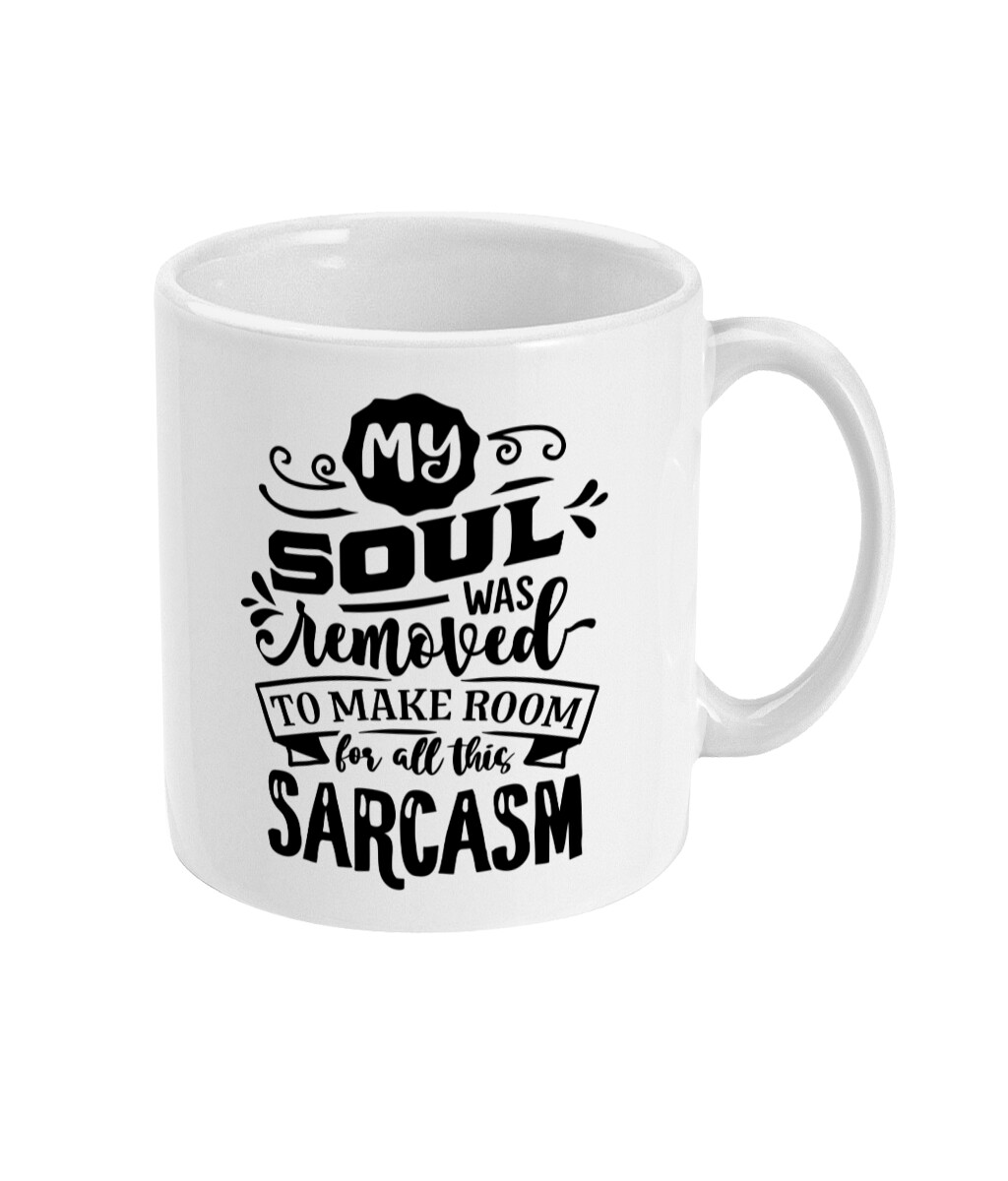 Sarcastic Quote 14. - Mug