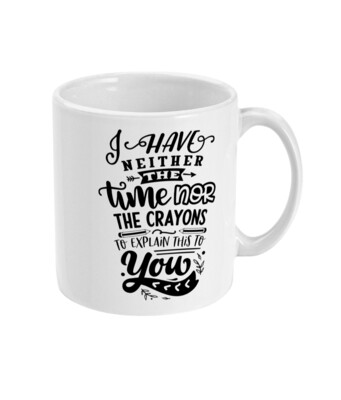 Sarcastic Quote 25. - Mug