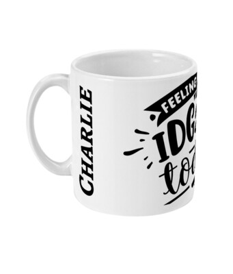Sarcastic Quote 30. - Mug