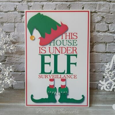 This House Is Under Elf Surveillance White Christmas Plaque