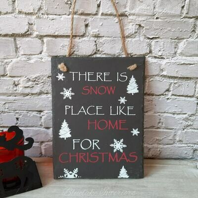There Is Snow Place Like Home For Christmas Natural Slate Wall Plaque