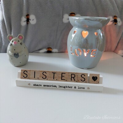 Sisters Share Memories Laughter & Love Wooden Scrabble Table Plaque