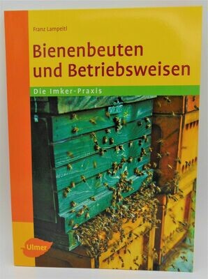 Bienenbeuten und Betriebsweisen / Franz Lampeitl / Art.-Nr. 457360