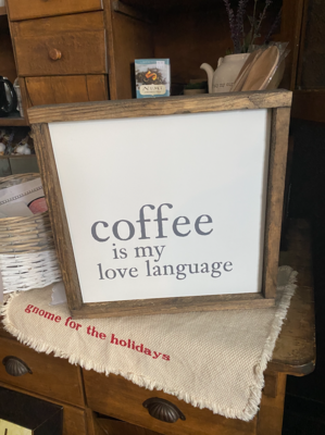 Coffee is my Love Language Sign