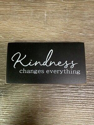 Kindness Changes Everything Wooden Block