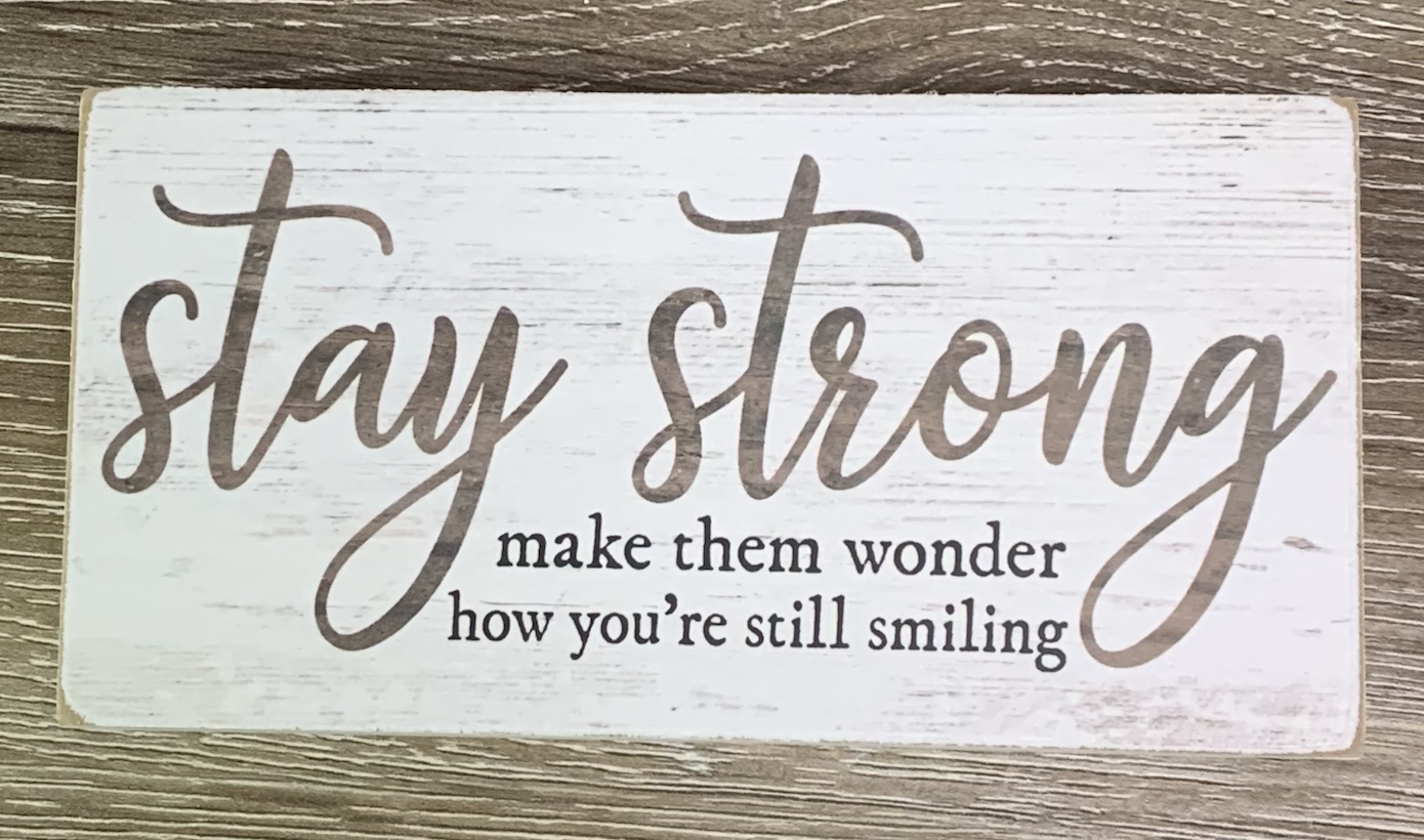 Stay Strong Sign
