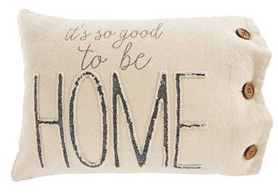 It's So Good to be Home Canvas Pillow