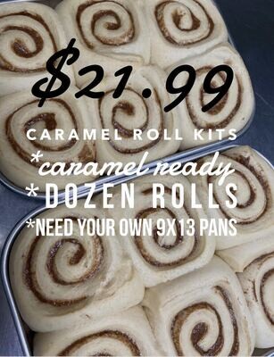 Caramel Roll Kit - 
Our Freezer has been restocked, order today! :)