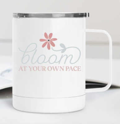 Bloom at Your Own Place 12oz Travel Mug