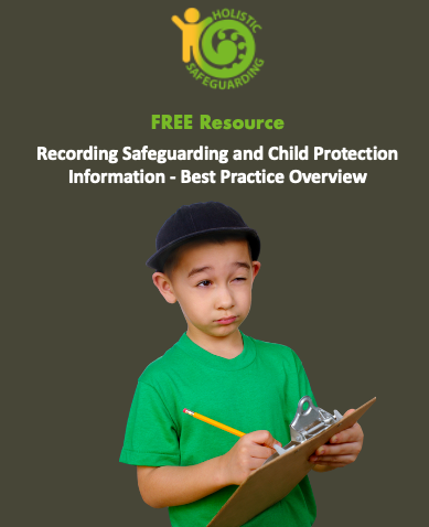 Recording Safeguarding and Child Protection Information - Best Practice Overview - FREE