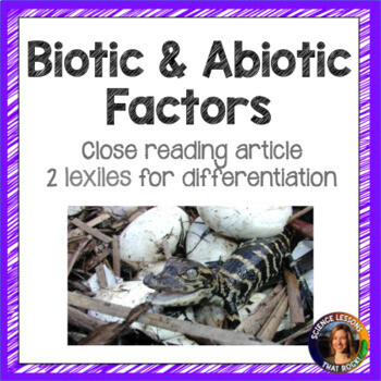 Biotic and Abiotic Factors Ecology Close Reading