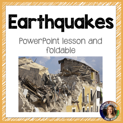 Earthquakes Powerpoint and Foldable