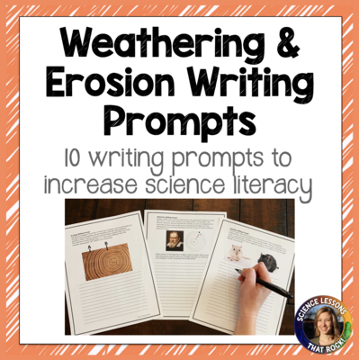 Weathering and Erosion Writing Prompts