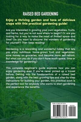 Tyler Gordon's Books RAISED BED GARDENING The Complete Beginner's Guide for a Thriving Garden. How to Start Growing Quick, Easy and Healthy Plants in Limited Spaces