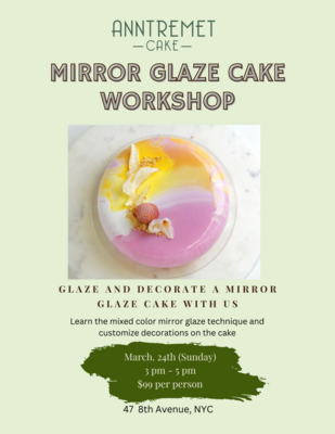 Mirror Glaze Cake Workshop March 24th 2024