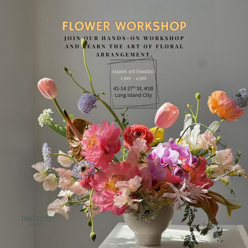 AnnTremet LIC Flower Arrangement Workshop August 3rd 2025