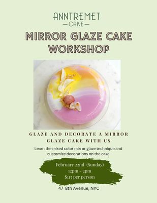 Mirror Glaze Cake Workshop February 22nd 2026 (12pm-2pm)
