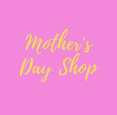 Mother's Day Shop